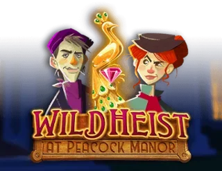 Wild Heist at Peacock Manor
